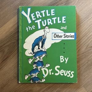 Yertle the Turtle (and other stories) Dr. Suess